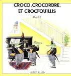 Croco, Crocordre et Crocfouillis vignette
