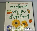 Jardiner, un jeu d'enfant vignette