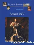 La vie du futur roi Louis XIV vignette