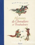 Histoires de chevaliers et troubadours vignette