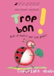 Trop bon ! vignette