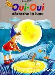 Oui-Oui décroche la lune vignette
