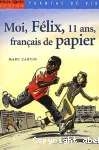 Moi, Félix, 11 ans, Français de papier vignette