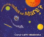 Pourquoi y a-t-il des vaches sur Mars ? vignette