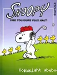 Snoopy vise toujours plus haut vignette