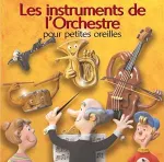 Instruments de l'orchestre pour petites oreilles (Les) vignette