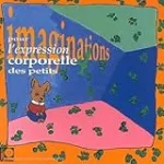 Imaginations 4 pour l'expression corporelle des petits vignette