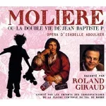 Molière ou la double vie de Jean-Baptiste P. vignette