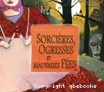 Sorcières, ogresses et mauvaises fées vignette