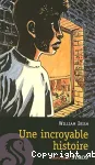 Une incroyable histoire vignette