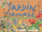Jardin sauvage : à la campagne, découvre et récolte les fleurs des champs vignette