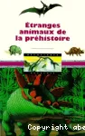 Etranges animaux de la prehistoire vignette