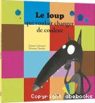 Le loup qui voulait changer de couleur vignette