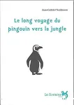 Le long voyage du pingouin vers la jungle vignette