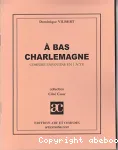 À bas Charlemagne vignette