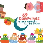 69 comptines et jeux chantés des tout-petits vignette