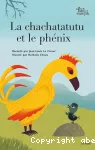 La chachatatutu et le phénix vignette