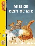 Mission dent de lait vignette