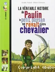 La véritable histoire de Paulin, le petit paysan qui rêvait d'être chevalier vignette