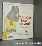 Bonjour tous mes amis vignette