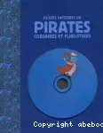 Petites histoires de pirates corsaires et flibustiers vignette