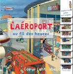 L'aéroport au fil des heures vignette