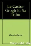 Le Castor Grogh et sa tribu vignette