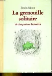 La grenouille solitaire et cinq autres histoires vignette