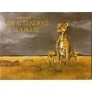 En attendant la pluie ou L'eau, c'est la vie vignette