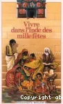 Vivre dans l'Inde des mille fêtes vignette