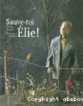 Sauve-toi Élie ! vignette