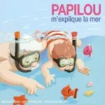 Papilou m'explique la mer vignette