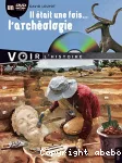 Il était une fois l'archéologie vignette