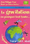La gravitation ou Pourquoi tout tombe toujours vignette