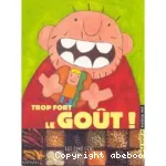 Trop fort le goût vignette