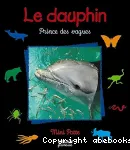 Le dauphin, prince des vagues vignette
