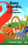 Dans le jardin, des fruits et des légumes vignette