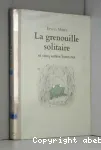 La grenouille solitaire ; et cinq autres histoires vignette