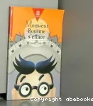 Monsieur Routine s'efface vignette