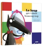 Le loup qui s'aimait beaucoup trop vignette