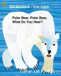 Polar Bear, Polar Bear, What Do You Hear ? vignette