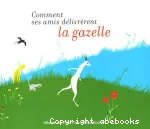 Comment ses amis délivrèrent la gazelle vignette