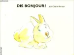 Dis bonjour ! vignette
