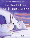 Le secret de Petit Ours blanc vignette