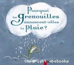 Pourquoi les grenouilles annoncent-elles la pluie ? vignette