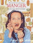 Manger, quelle histoire ! vignette