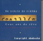 Un siècle de cinéma, cent ans de rêves vignette