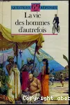 La vie des hommes d'autrefois vignette