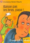 Baisse pas les bras, papa ! vignette