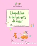 Léopoldine a des parents de coeur vignette